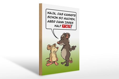 Holzschild Spruch 30x40cm Kannste so machen ist halt Kacke