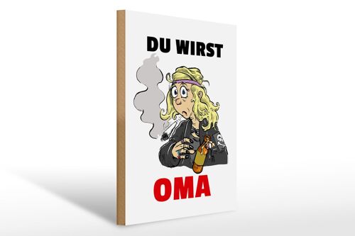 Holzschild Spruch 30x40cm Du wirst OMA