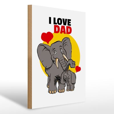 Wooden sign saying 30x40cm I love Dad (elephants)