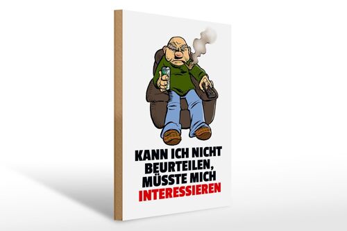 Holzschild Spruch 30x40cm Kann ich nicht beurteilen