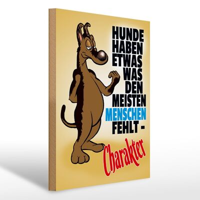 Cartel de madera que dice 30x40cm Los perros tienen carácter.