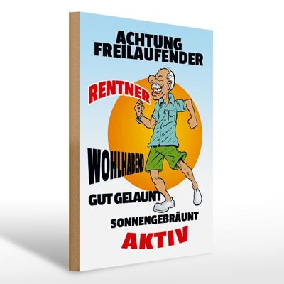 Holzschild Spruch 30x40cm Achtung freilaufender Rentner