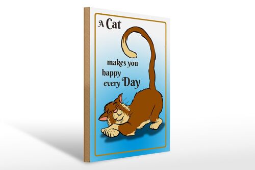 Holzschild Spruch 30x40cm A cat makes you happy every day