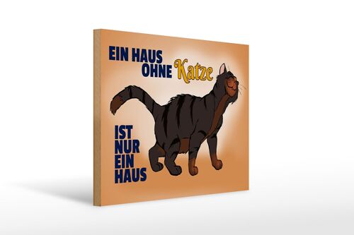 Holzschild Spruch 40x30cm Haus ohne Katze ist nur ein Haus