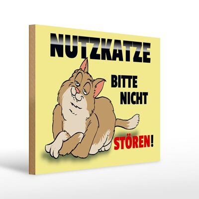 Holzschild Spruch 40x30cm Nutzkatze bitte nicht stören