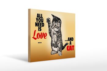 Panneau en bois 40x30cm Tout ce dont vous avez besoin c'est d'amour et d'un chat 1