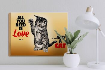 Panneau en bois 40x30cm Tout ce dont vous avez besoin c'est d'amour et d'un chat 3