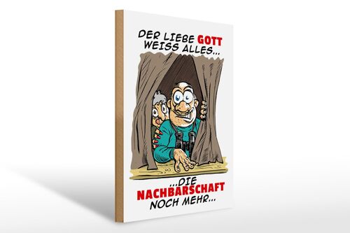 Holzschild Spruch 30x40cm Gott weiß alles Nachbarn noch mehr