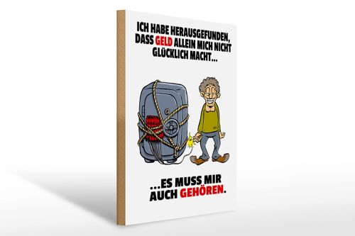 Holzschild Spruch 30x40cm Geld allein macht nicht glücklich