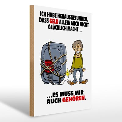 Holzschild Spruch 30x40cm Geld allein macht nicht glücklich