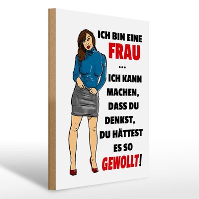 Holzschild Spruch 30x40cm bin eine Frau ich kann machen