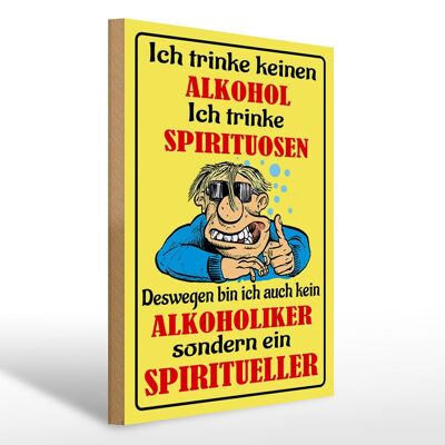 Holzschild Spruch 30x40cm Kein trinke Spirituosen