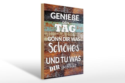 Holzschild Spruch 30x40cm Genieße den Tag gönn dir was