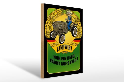 Holzschild Spruch 30x40cm Landwirt Nur ein Held fährt