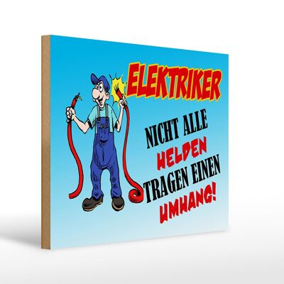 Holzschild Spruch 40x30cm Elektriker nicht alle Helden