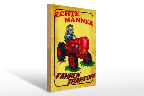 Holzschild Spruch 30x40cm Echte Männer fahren Traktor