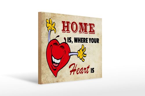 Holzschild Spruch 40x30cm Home is where your Heart is