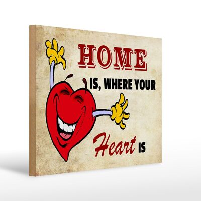 Holzschild Spruch 40x30cm Home is where your Heart is