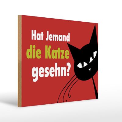 Holzschild Spruch 40x30cm hat jemand Katze gesehn Geschenk