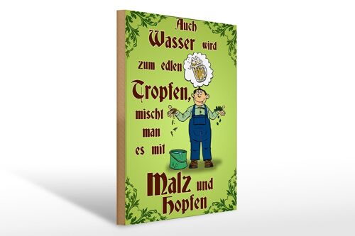 Holzschild Bier 30x40cm auch Wasser wird zum edlen Tropfen