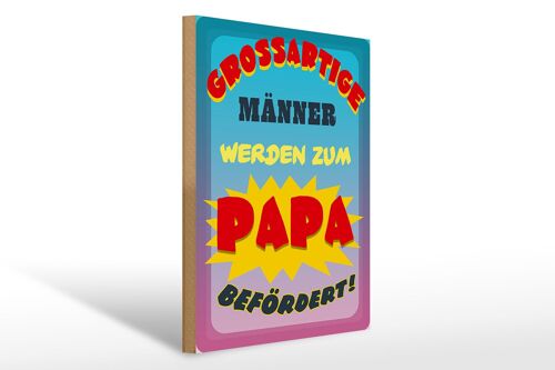 Holzschild Spruch 30x40cm großartige Männer werden Papa