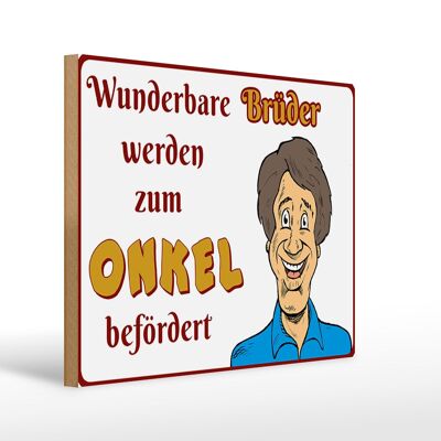 Holzschild Spruch 40x30cm wunderbare Brüder werden Onkel