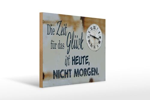 Holzschild Spruch 40x30cm Zeit für das Glück heute nicht