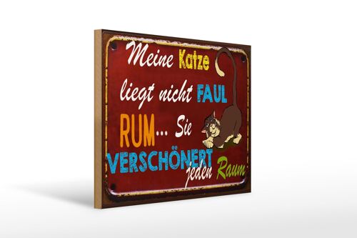 Holzschild Spruch 40x30cm meine Katze liegt nicht faul rum