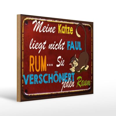 Holzschild Spruch 40x30cm meine Katze liegt nicht faul rum