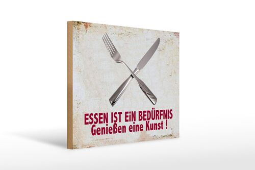 Holzschild Spruch 40x30cm Essen ist ein Bedürfnis Kunst