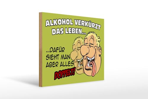 Holzschild Spruch 40x30cm verkürzt das Leben dafür