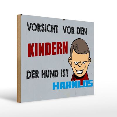 Holzschild Spruch 40x30cm Vorsicht vor Kinder Hund harmlos