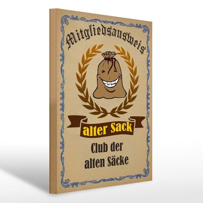 Holzschild Spruch 30x40cm Mitgliedsausweis alter Sack Club