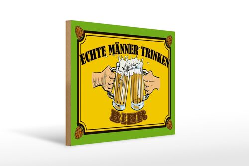 Holzschild 40x30cm echte Männer trinken Bier