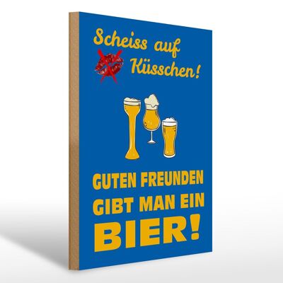 Holzschild Spruch 30x40cm Scheiß auf Küsschen gib ein Bier