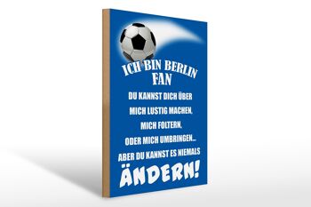 Panneau en bois 30x40cm "Je suis un fan de football de Berlin" 1