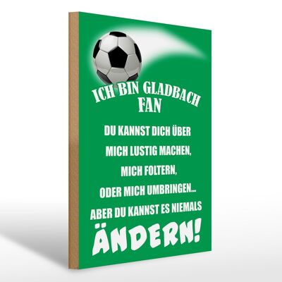 Holzschild Spruch 30x40cm ich bin Gladbach Fan Fußball