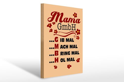 Holzschild Spruch 30x40cm Mama GmbH gib mach bring hol mal