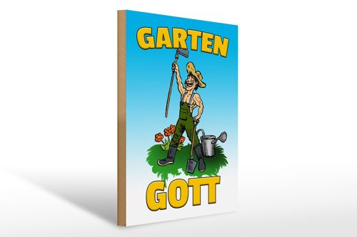 Holzschild Hinweis 30x40cm Garten Gott