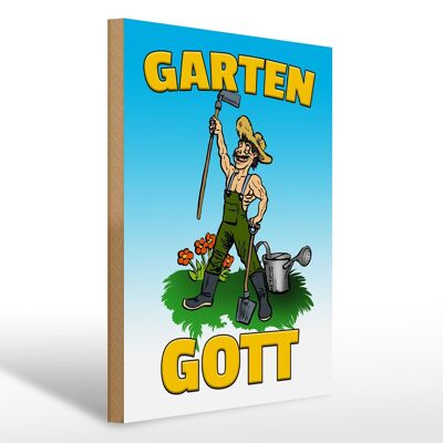 Holzschild Hinweis 30x40cm Garten Gott