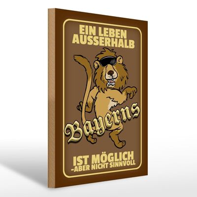 Holzschild Spruch 30x40cm ein Leben außerhalb Bayerns Löwe