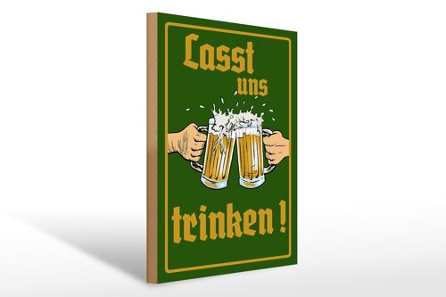 Holzschild 30x40cm Bier lasst uns trinken Gläser