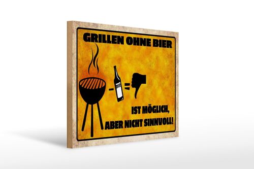 Holzschild Spruch 40x30cm Grillen ohne Bier möglich aber