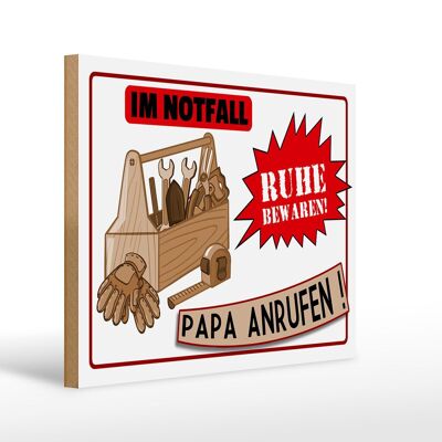 Holzschild Spruch 40x30cm Im Notfall Ruhe Papa anrufen