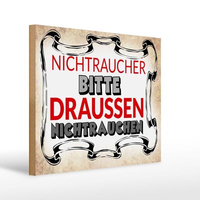 Holzschild Spruch 40x30cm Nichtraucher bitte draußen