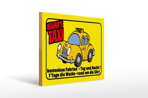 Holzschild Spruch 40x30cm Mamas Taxi kostenlose Fahrten