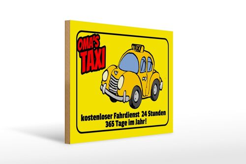 Holzschild Spruch 40x30cm Oma`s Taxi 24 Stunden 365 Tage