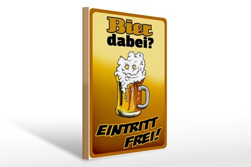 Holzschild 30x40cm Bier dabei Eintritt frei