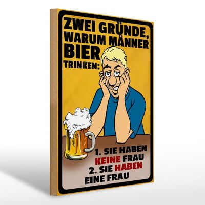 Holzschild Spruch 30x40cm Gründe warum Männer Bier trinken