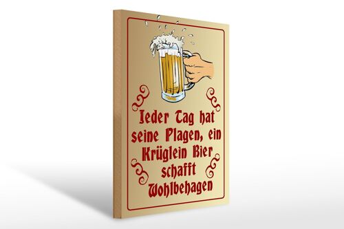 Holzschild Spruch 30x40cm Jeder Tag hat seine Plagen Bier